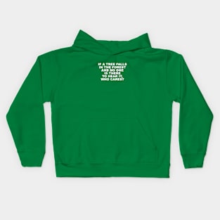 If a Tree Falls in the Forest Kids Hoodie